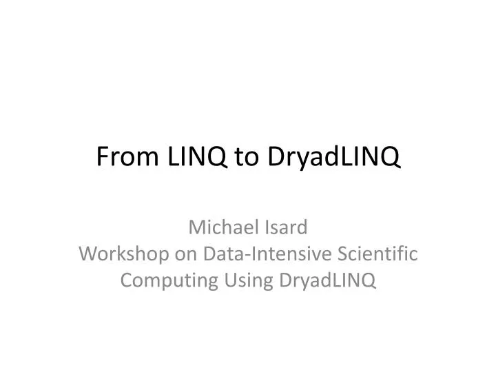 from linq to dryadlinq
