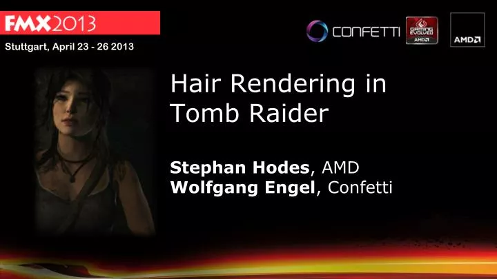 hair rendering in tomb raider stephan hodes amd wolfgang engel confetti