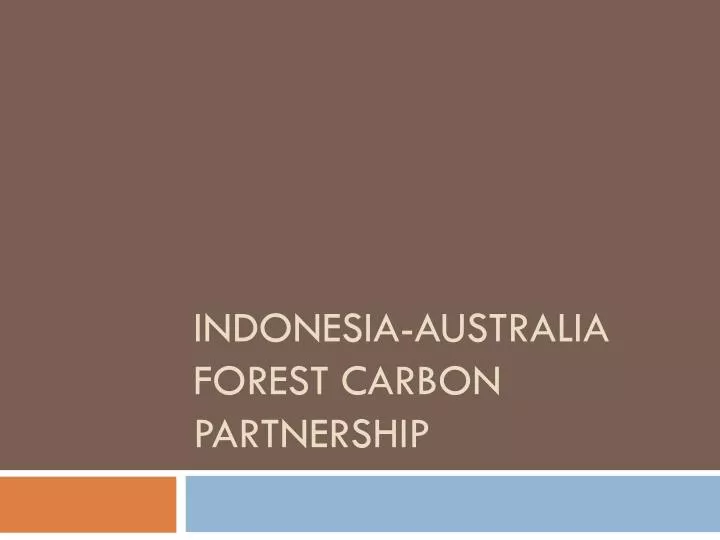 indonesia australia forest carbon partnership