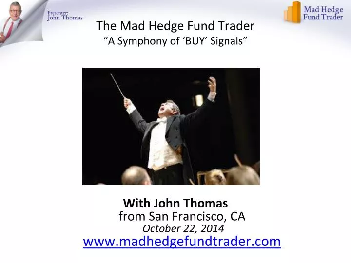 the mad hedge fund trader a symphony of buy signals