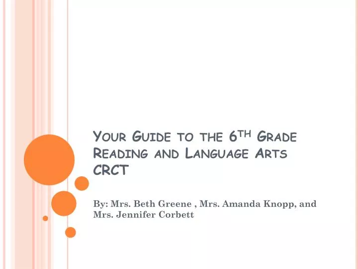 your guide to the 6 th grade reading and language arts crct