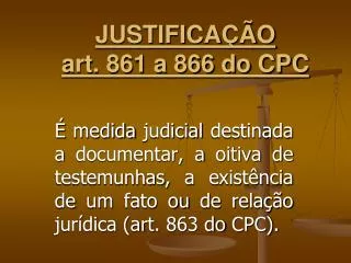 justifica o art 861 a 866 do cpc