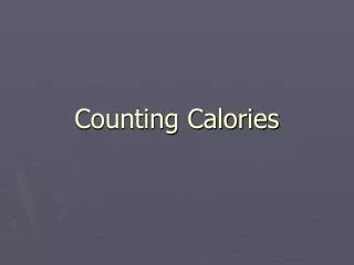 Counting Calories