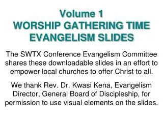 Volume 1 WORSHIP GATHERING TIME EVANGELISM SLIDES