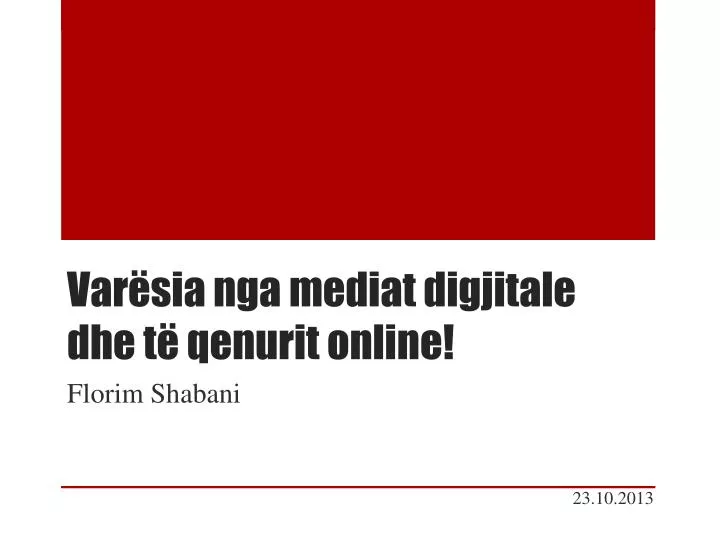 var sia nga mediat digjitale dhe t qenurit online