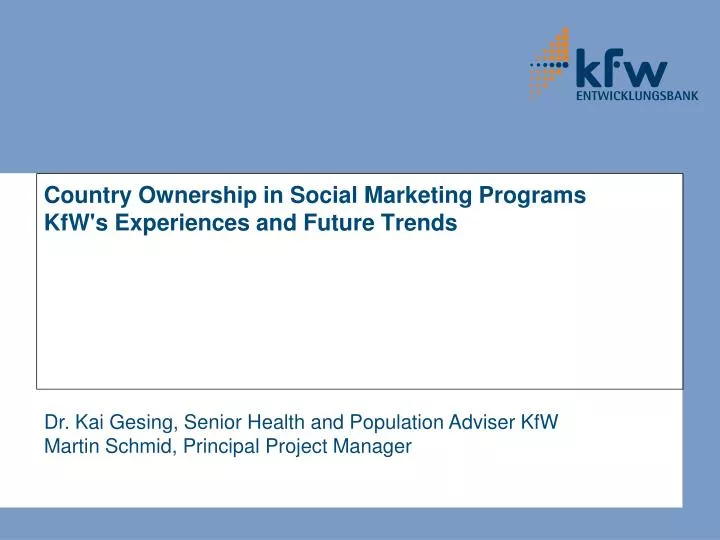 country ownership in social marketing programs kfw s experiences and future trends