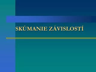 sk manie z vislost