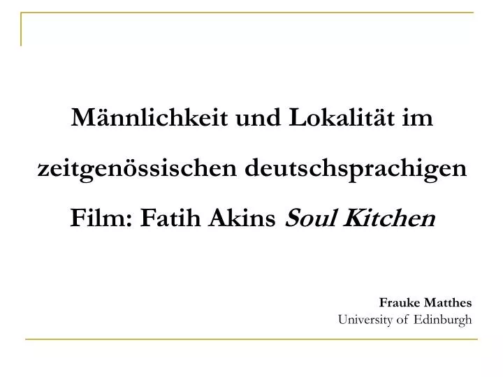 m nnlichkeit und lokalit t im zeitgen ssischen deutschsprachigen film fatih akins soul kitchen