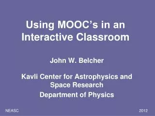 Using MOOC’s in an Interactive Classroom
