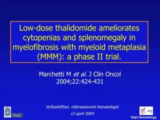 Marchetti M et al . J Clin Oncol 2004;22:424-431