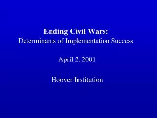 Ending Civil Wars: Determinants of Implementation Success