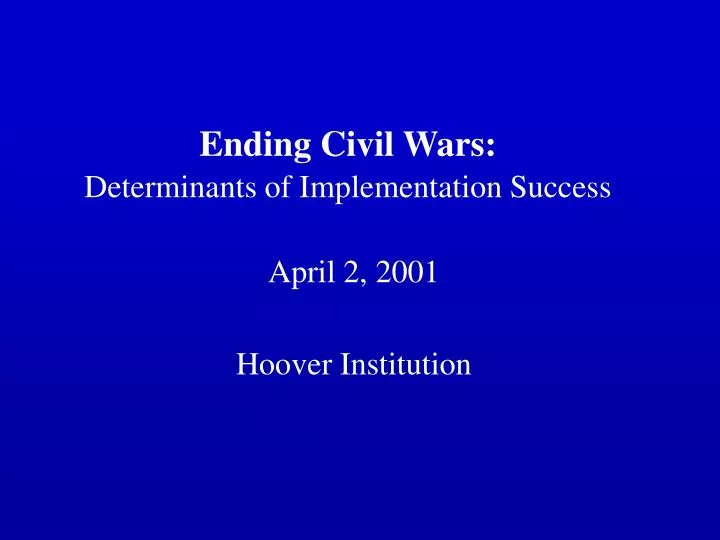 ending civil wars determinants of implementation success