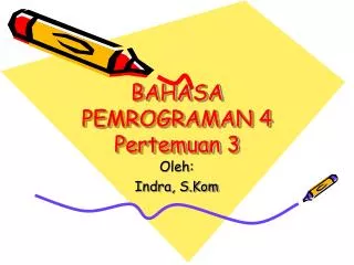 bahasa pemrograman 4 pertemuan 3