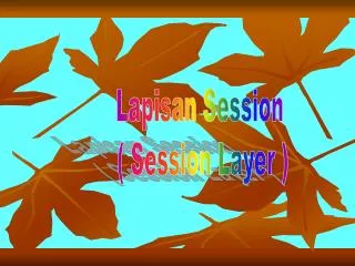 Lapisan Session ( Session Layer )