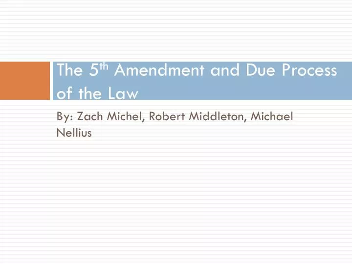 the 5 th amendment and due process of the law