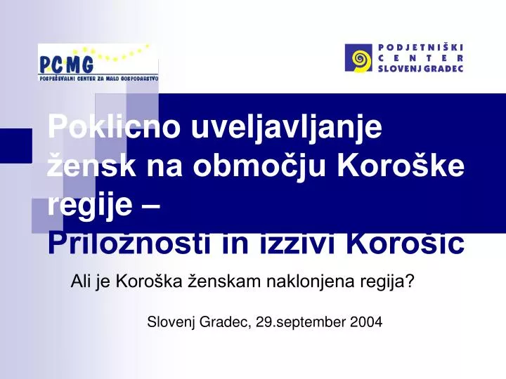 poklicno uveljavljanje ensk na obmo ju koro ke regije prilo nosti in izzivi koro ic