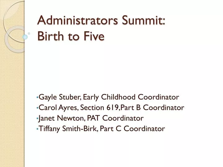 administrators summit birth to five