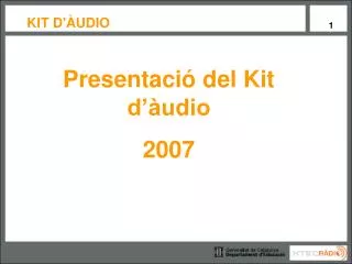 Presentació del Kit d’àudio 2007