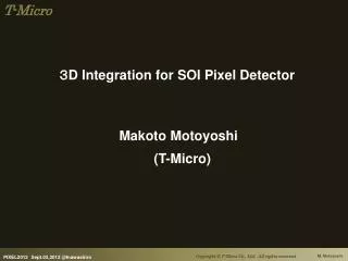 ? D Integration for SOI Pixel Detector