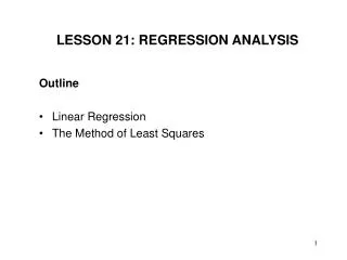 Outline Linear Regression The Method of Least Squares
