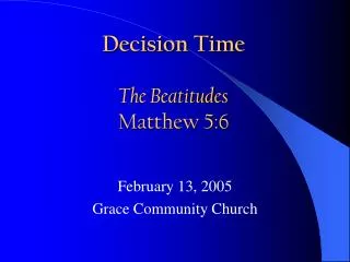 Decision Time The Beatitudes Matthew 5:6