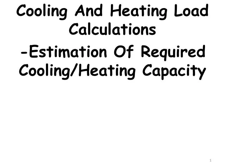 cooling and heating load calculations estimation of required cooling heating capacity