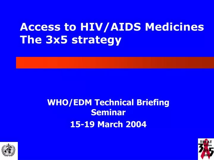 access to hiv aids medicines the 3x5 strategy