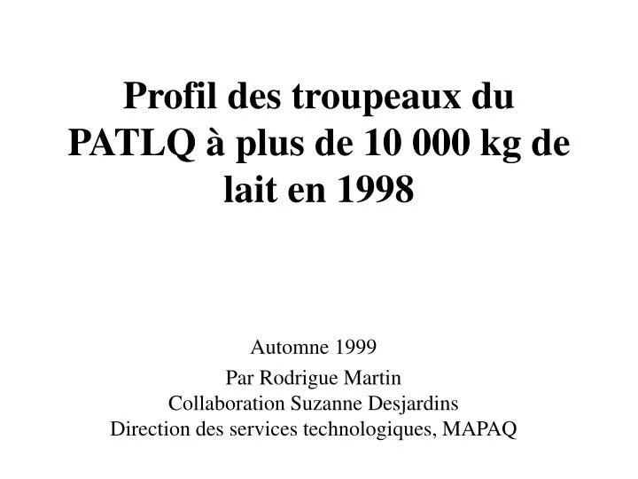 profil des troupeaux du patlq plus de 10 000 kg de lait en 1998