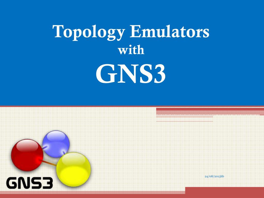 PPT - Topology Emulators with GNS3 PowerPoint Presentation, free ...