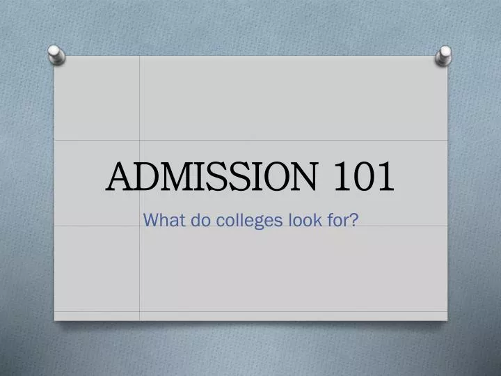 admission 101