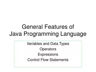 General Features of Java Programming Language