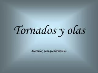 tornados y olas