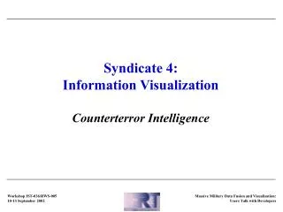 Syndicate 4: Information Visualization Counterterror Intelligence