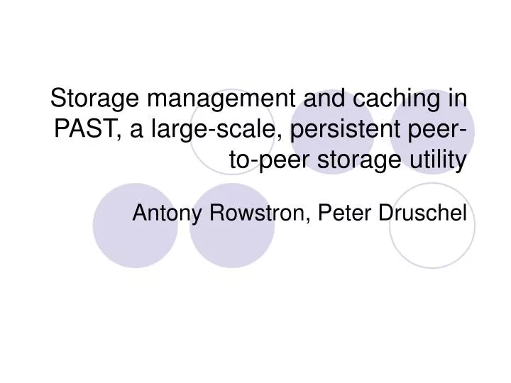 storage management and caching in past a large scale persistent peer to peer storage utility