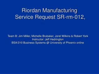 Riordan Manufacturing Service Request SR-rm-012,