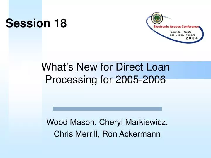 what s new for direct loan processing for 2005 2006