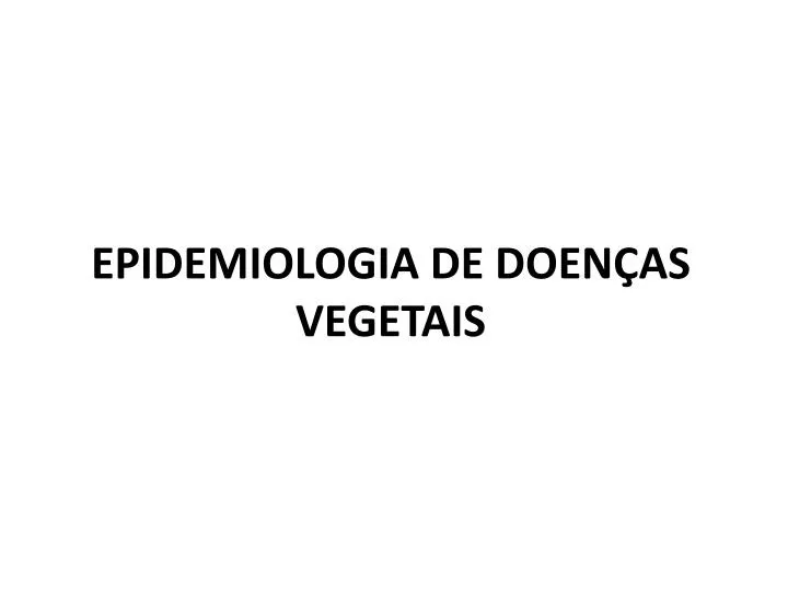epidemiologia de doen as vegetais