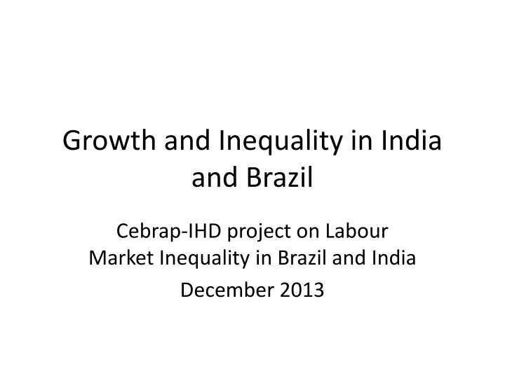 growth and inequality in india and brazil