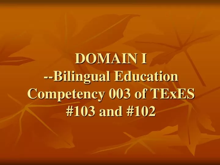 domain i bilingual education competency 003 of texes 103 and 102