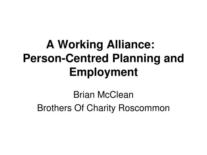 a working alliance person centred planning and employment