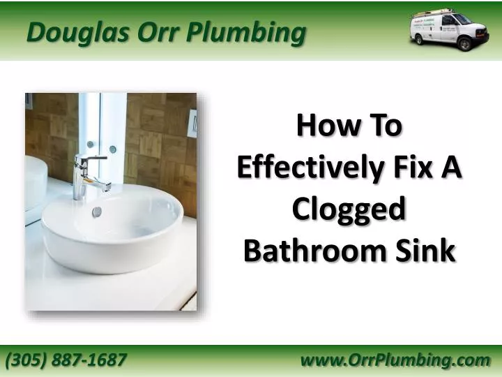 how to effectively fix a clogged bathroom sink