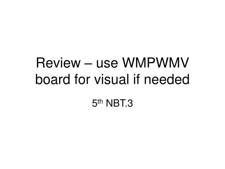 review use wmpwmv board for visual if needed