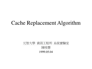 Cache Replacement Algorithm