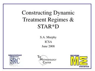 Constructing Dynamic Treatment Regimes &amp; STAR*D