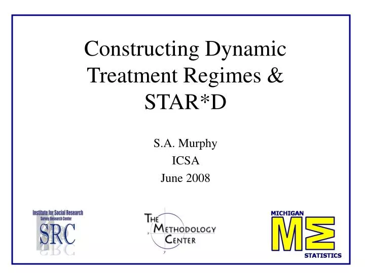 constructing dynamic treatment regimes star d