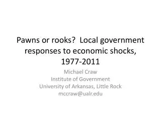 Pawns or rooks? Local government responses to economic shocks, 1977-2011