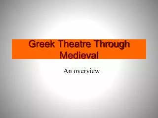 Greek Theatre Through Medieval