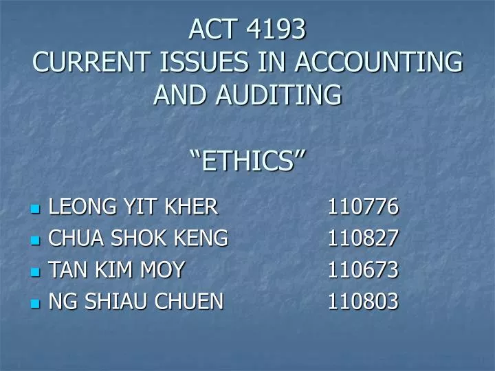 act 4193 current issues in accounting and auditing ethics