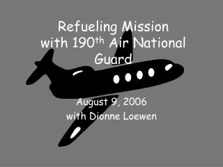 Refueling Mission with 190 th Air National Guard