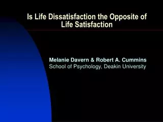 Is Life Dissatisfaction the Opposite of Life Satisfaction